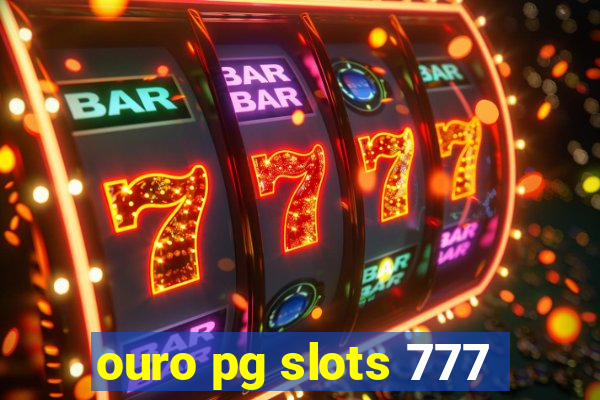 ouro pg slots 777